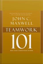 Teamwork 101: What Every Leader Needs To Know