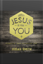Jesus Is For You: Stories Of Gods Relentless Love