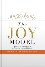 The Joy Model: A Step-by-step Guide To Peace, Purpose, And Balance