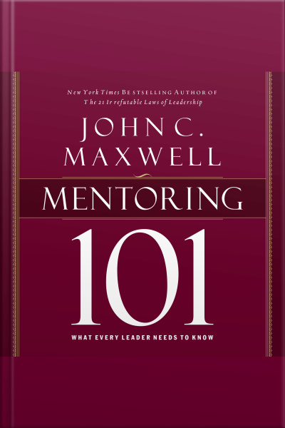 Mentoring 101: What Every Leader Needs To Know
