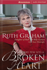 In Every Pew Sits A Broken Heart: Hope For Every Believer [abridged]