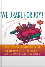 We Brake For Joy!: Devotions To Add Laughter, Fun, And Faith To Your Life [abridged]
