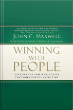 Winning With People: Discover The People Principles That Work For You Every Time