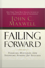 Failing Forward: Turning Mistakes Into Stepping Stones For Success [abridged]