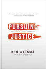 Pursuing Justice: The Call To Live And Die For Bigger Things