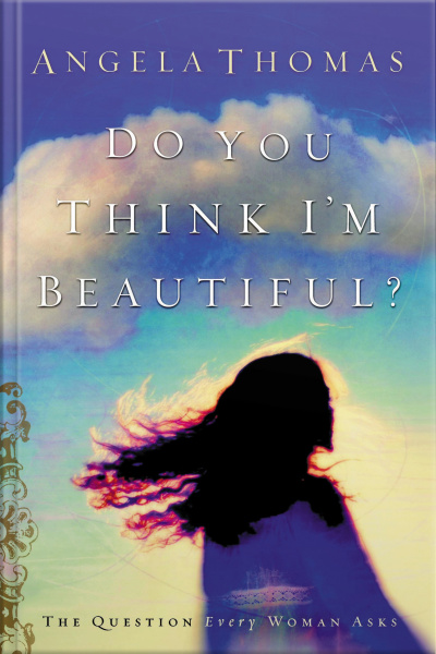 Do You Think Im Beautiful? [abridged]