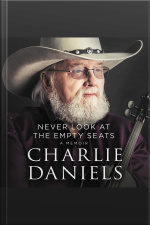 Never Look At The Empty Seats: A Memoir