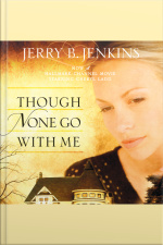 Though None Go With Me: A Novel