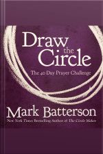 Draw The Circle: The 40 Day Prayer Challenge