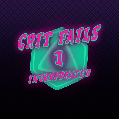 Crit Fails Incorporated