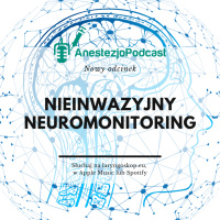 Odcinek 84 - Nieinwazyjny neuromonitoring