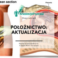 Odcinek 65 - Analgezja i znieczulenie w położnictwie - aktualizacja 2020