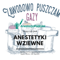 Odcinek 56 - Anestetyki wziewne