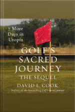 Golfs Sacred Journey, The Sequel: 7 More Days In Utopia
