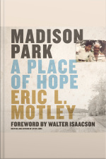 Madison Park: A Place Of Hope