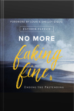 No More Faking Fine: Ending The Pretending