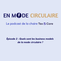 [EN MODE CIRCULAIRE] Episode 2 : Quels sont les business models de la mode circulaire ?