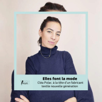 [ELLES FONT LA MODE] Cléa Polar, à la tête dun fabricant textile nouvelle génération