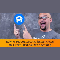 Drift Chat Tutorial: How to Set Contact Attributes or Fields in a Drift...