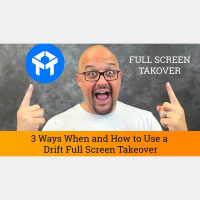 Drift Chat Tutorial: When and How to Use a Drift Full Screen Takeover