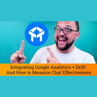 Drift Chat Tutorial: Integrating Google Analytics + Drift: And How to Measure...