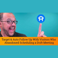 Drift Chat Tutorial: Target  Follow Up with Visitors who Abandoned...