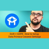 Drift Chat Tutorial: Drift + GDPR - How to Setup Data Privacy Consent Settings