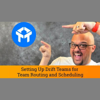 Drift Chat Tutorial: Setting Up Drift Teams for Team Routing and Scheduling