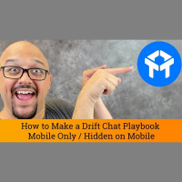 Drift Chat Tutorial: How to Make a Drift Chat Playbook Mobile Only / Hidden...