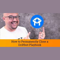 How to Permanently Close a chat bot Playbook - Drift Chat Tutorial
