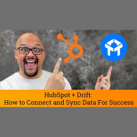 Drift Chat Tutorial: HubSpot + Drift - How to Connect and Sync Data