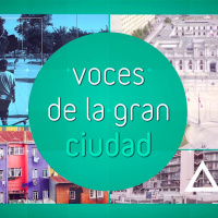 Voces de la Gran Ciudad - 6 de agosto de 2019