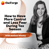 33 | How to Have More Control and Less Fear During Tax Season w/Melissa Whaley
