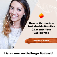 25 | Cultivating Sustainable Practices w/Kelsey Van Kirk