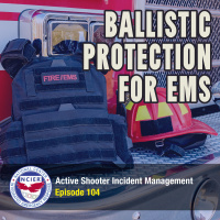 Ep 104: Ballistic Protection for EMS