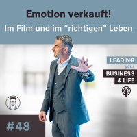 #48 Emotion verkauft! ❤️ Im Film und im richtigen Leben - Im Talk: Oliver Albrecht