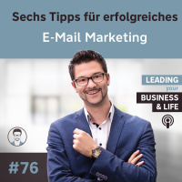 #76 Sechs Tipps für erfolgreiches E-Mail Marketing