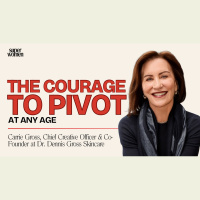 The Courage to Pivot at Any Age