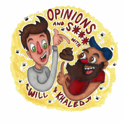 Opinions And Sh** With Will And Khaled