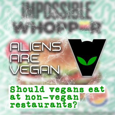 Aliens Are Vegan