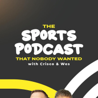 The Sports Podcast that Nobody Wanted - Episode 2