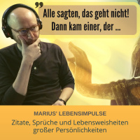 Zitate, Sprüche und Lebensweisheiten großer Persönlichkeiten