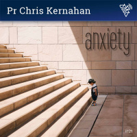 121 - Anxiety - Pr Chris Kernahan (2010)