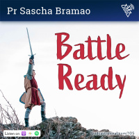 105 - Battle Ready - Pr Sascha Bramao (2018)