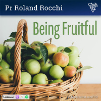 110 - Being Fruitful - Pr Roland Rocchi (2018)