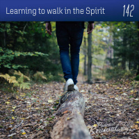 142 - Learning to walk in the Spirit - Pr Simon Pearce
