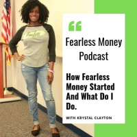 EP 4 How Did Fearless Money Get Started And What Exactly Do I Do?