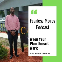 Staying Focused When Your Plan Doesnt Go As Planned with Reggie Cannon