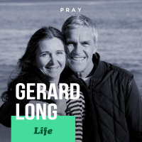 Gerard Long – Life - “Loving God through Tragedy”