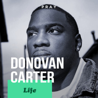 Donovan Carter – Life - “Living Positively”